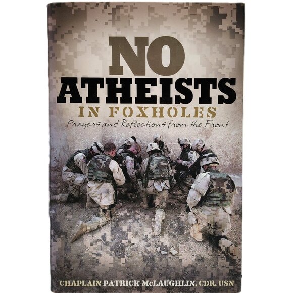 No Atheists in Foxholes: Prayers & Reflections from t Front by McLaughlin SIGNED - Picture 1 of 7